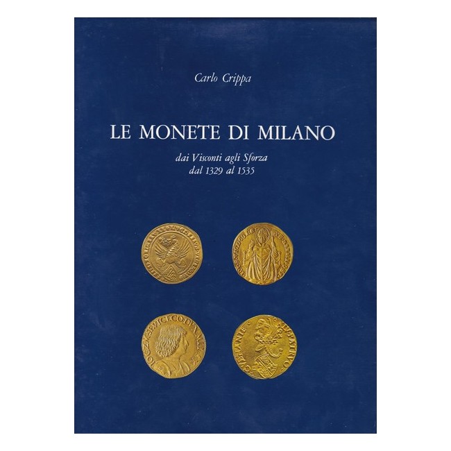 C. Crippa S. Crippa - Le Monete di Milano Vol. II