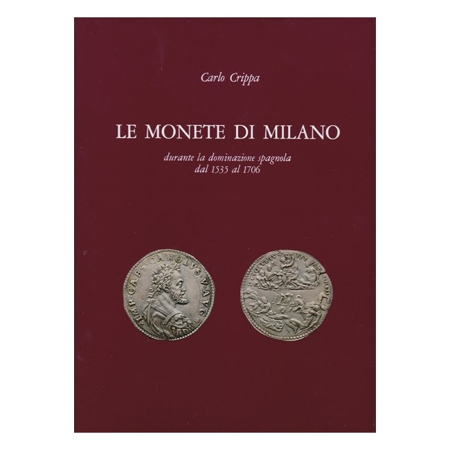 C. Crippa S. Crippa - Le Monete di Milano Vol. III