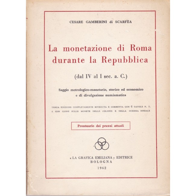 C. Gamberini di Scarfea - La monetazione di Roma durante la Repubblica