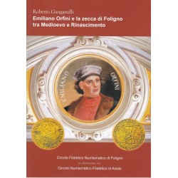 R. Ganganelli - Emiliano Orfini e la zecca di Foligno tra medioevo e rinascimento