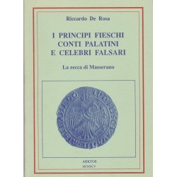 R. De Rosa - I principi Fieschi conti Palatini e celebri falsari